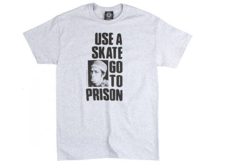 Use A Skate Go To Prison T-Shirt